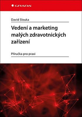 Vedení a marketing malých zdravotnických zařízení