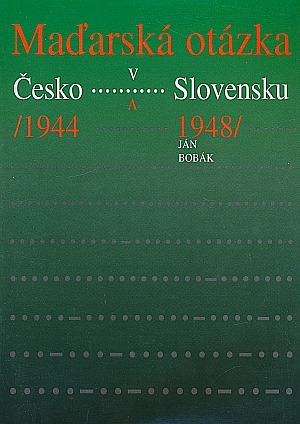 Maďarská otázka v Česko-Slovensku (1944-1948)