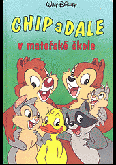 Chip a Dale v mateřské škole