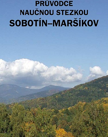 Průvodce naučnou stezkou Sobotín-Maršíkov