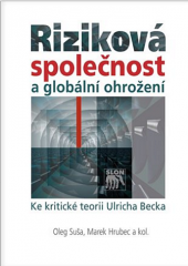 Riziková společnost a globální ohrožení