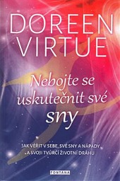 Nebojte se uskutečnit své sny