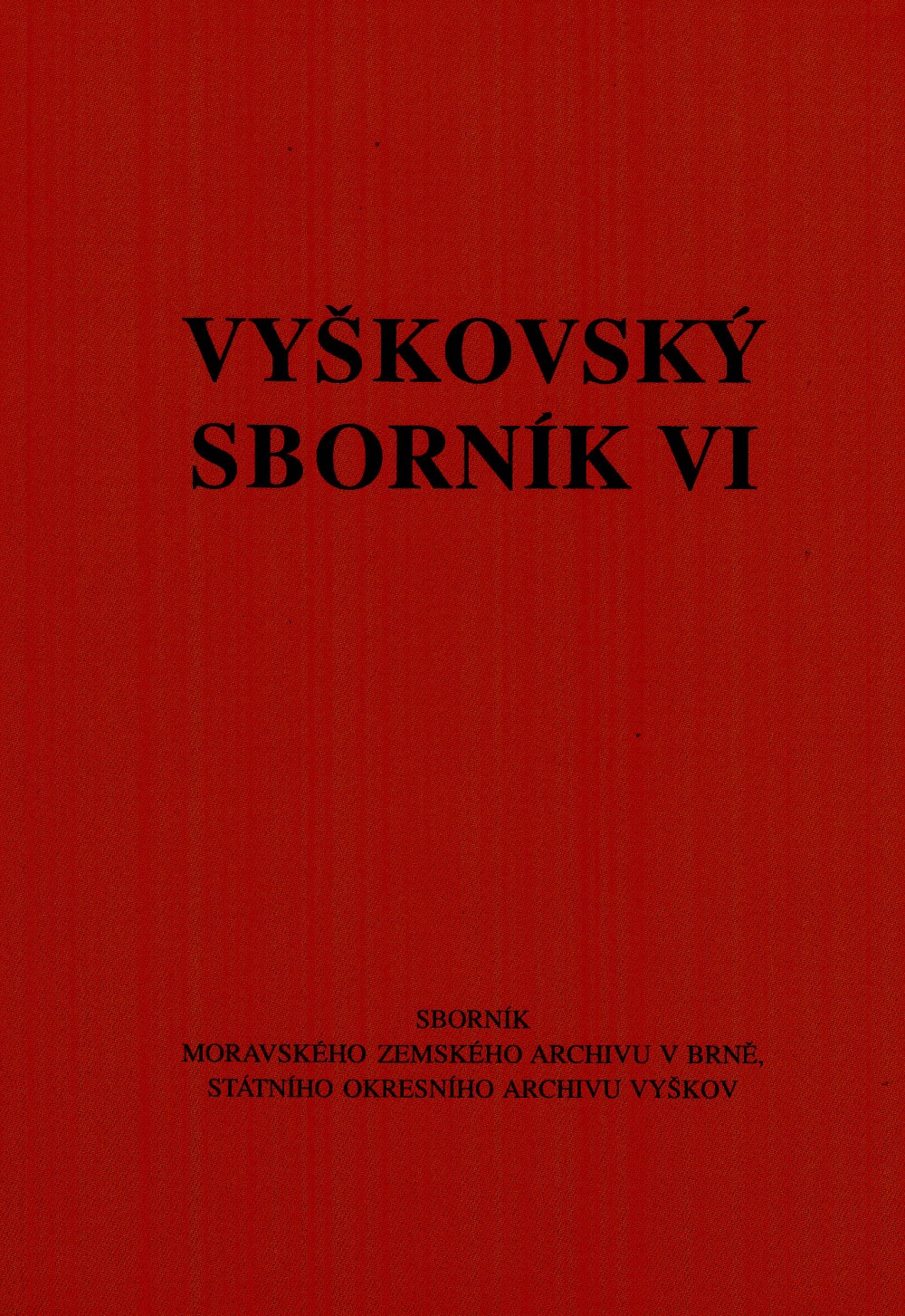 Vyškovský sborník VI.