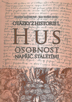 Otázky z historie I. Hus – osobnost napříč staletími