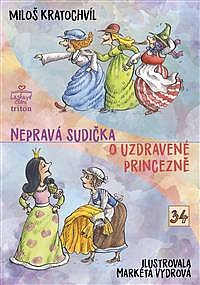 Nepravá sudička, O uzdravené princezně.