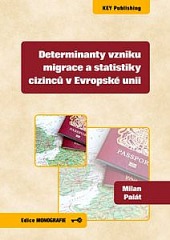 Determinanty vzniku migrace a statistiky cizinců v Evropské unii