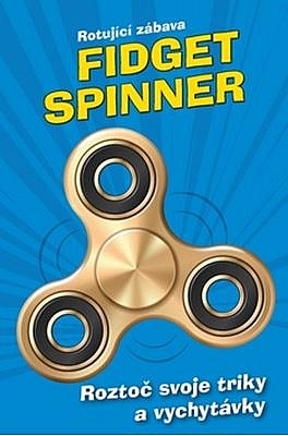 Fidget Spinner - Rotující zábava