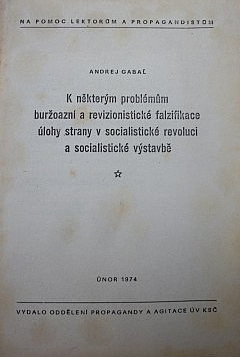 K některým problémům buržoazní a revizionistické falzifikace úlohy strany v socialistické revoluci a socialistické výstavbě