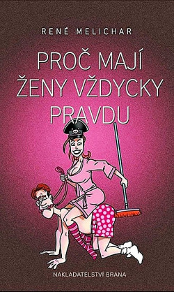 Proč mají ženy vždycky pravdu