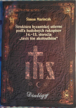 Štruktúra byzantskej utierne (orthros) podľa hudobných rukopisov 14.–15. storočia taxis tôn akolouthiôn