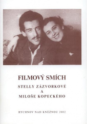 Filmový smích Stelly Zázvorkové a Miloše Kopeckého