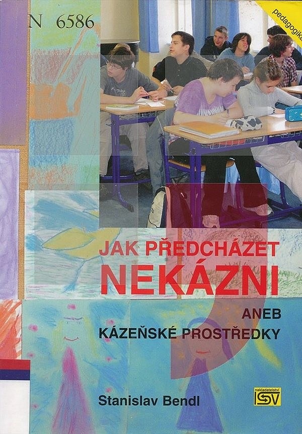 Jak předcházet nekázni aneb kázeňské prostředky