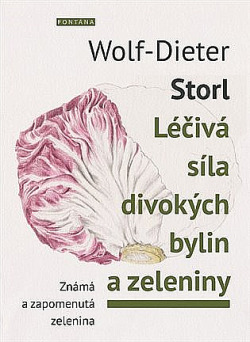 Léčivá síla divokých bylin a zeleniny