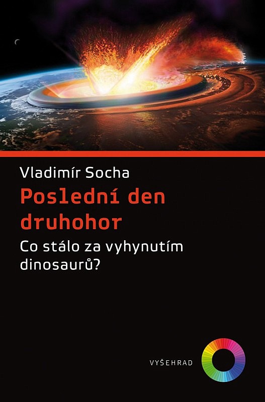 Poslední den druhohor: Co stálo za vyhynutím dinosaurů?