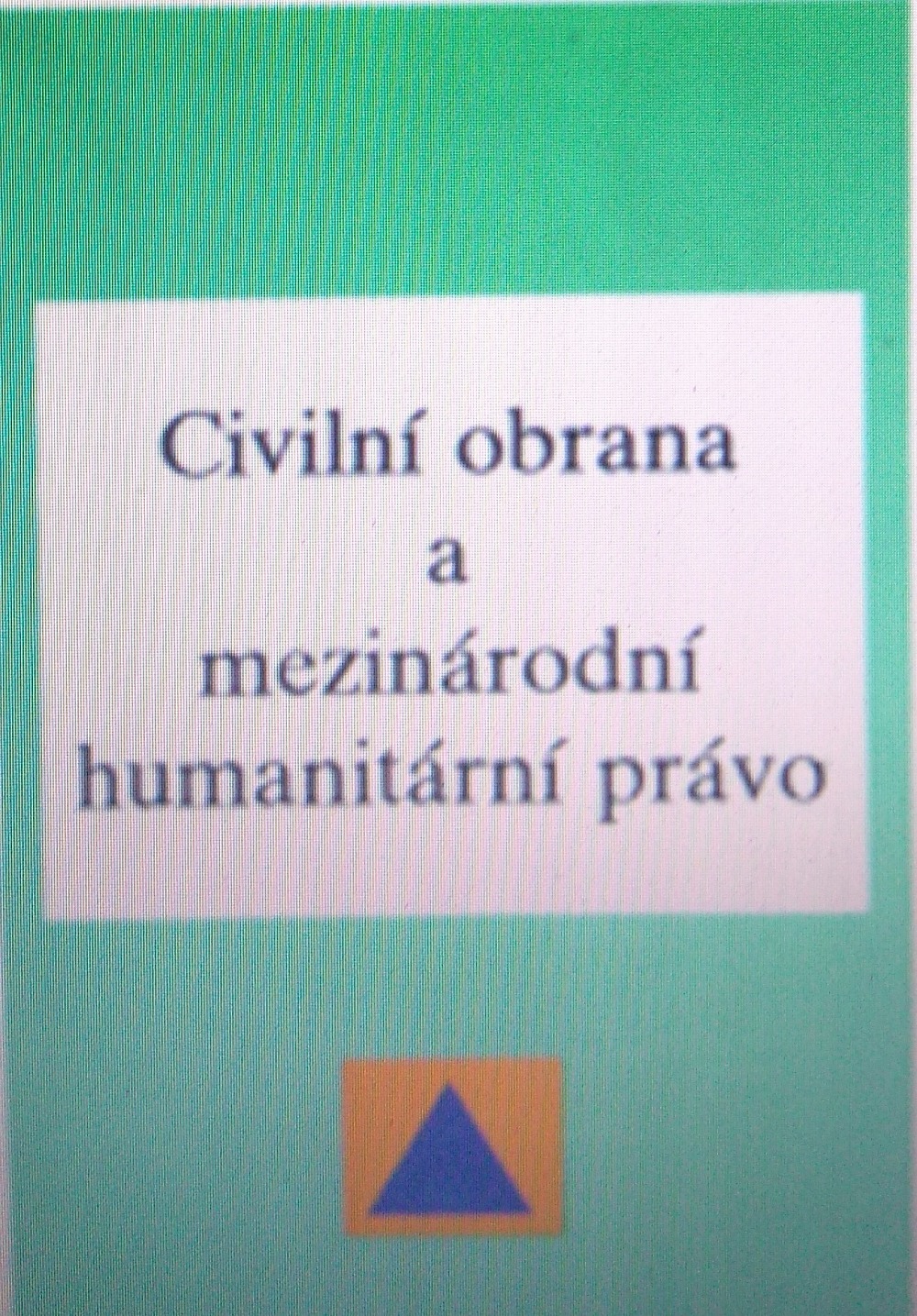 Civilní obrana a mezinárodní humanitární právo