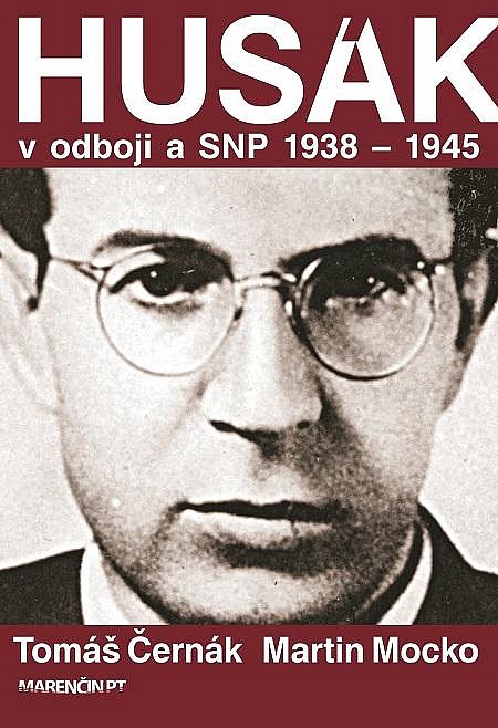 Husák v odboji a SNP 1938 – 1945