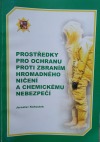 Prostředky pro ochranu proti zbraním hromadného ničení a chemickému nebezpečí