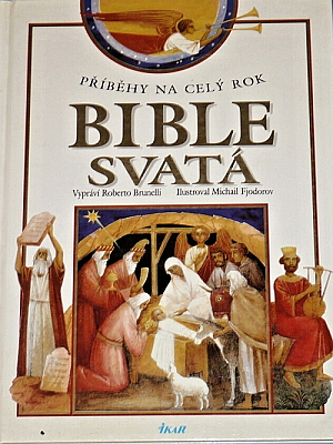 Bible svatá pro děti: Příběhy na celý rok