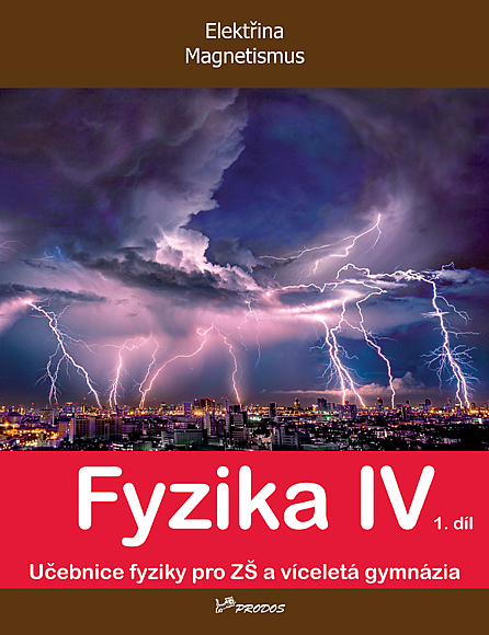 Fyzika IV, 1. díl (Elektřina, Magnetismus)