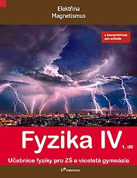 Fyzika IV, 1. díl s komentářem pro učitele