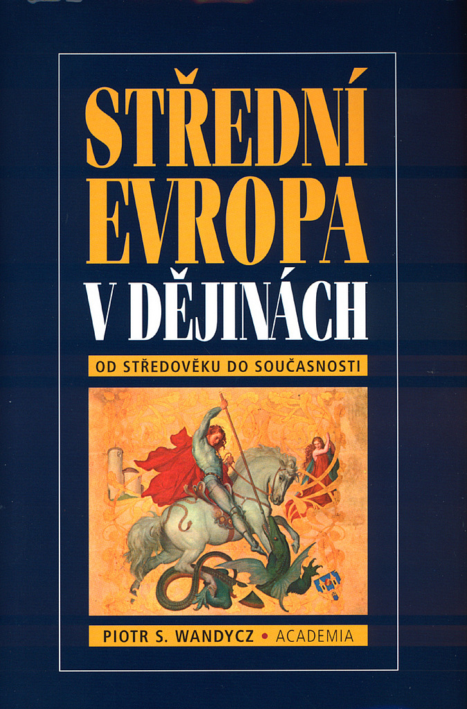 Střední Evropa v dějinách od středověku do současnosti