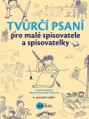 Tvůrčí psaní pro malé spisovatele a spisovatelky