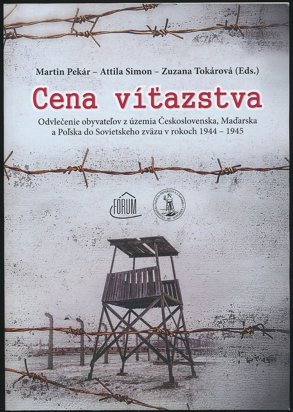 Cena víťazstva: Odvlečenie obyvateľov z územia Československa, Maďarska a Poľska do Sovietskeho zväzu v rokoch 1944-1945