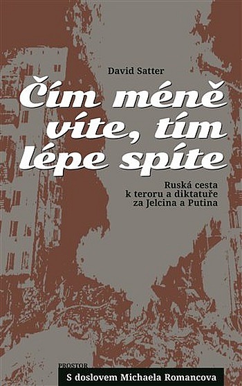 Čím méně víte, tím lépe spíte: Ruská cesta k teroru a diktatuře za Jelcina a Putina