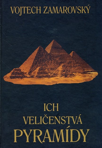 Ich veličenstvá pyramídy