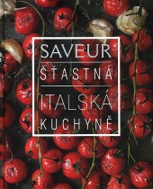 Saveur: Šťastná italská kuchyně