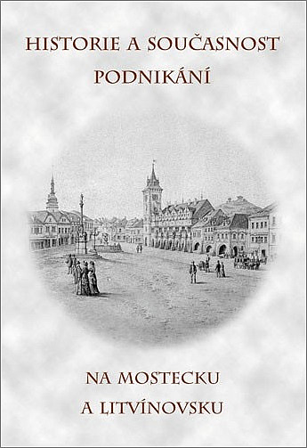 Historie a současnost podnikání na Mostecku a Litvínovsku