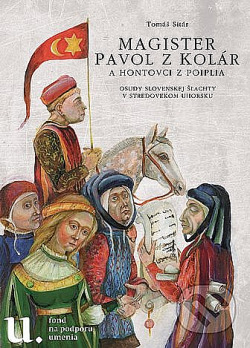 Magister Pavol z Kolár a Hontovci z Poiplia