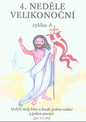 4. neděle velikonoční: cyklus A