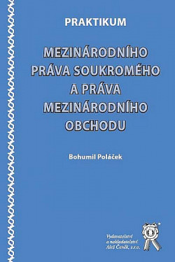 Praktikum mezinárodního práva soukromého a práva mezinárodního obchodu