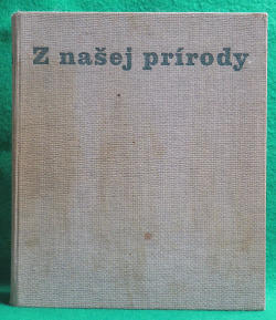 Z našej prírody: rastliny, horniny, minerály, skameneliny