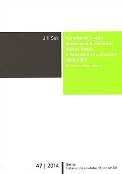 Konstituční, nebo existenciální revoluce?: Václav Havel a Federální shromáždění 1989/1990