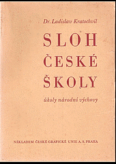 Sloh české školy : úkoly národní výchovy