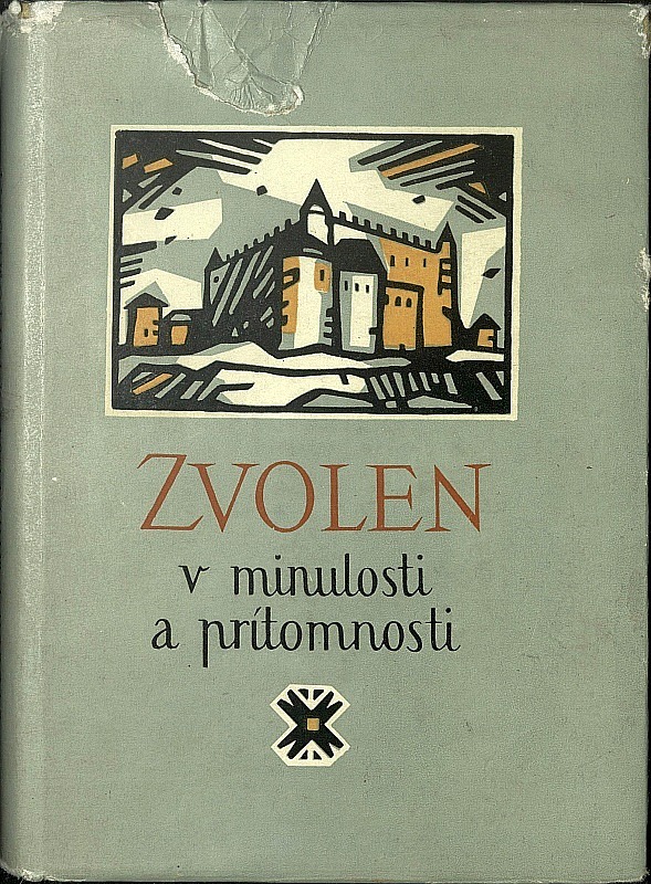 Zvolen v minulosti a prítomnosti