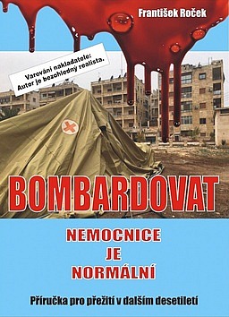 Bombardovat nemocnice je normální