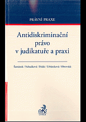 Antidiskriminační právo v judikatuře a praxi