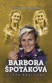 Barbora Špotáková: Zlatá královna