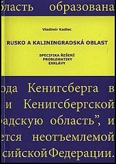 Rusko a Kaliningradská oblast : specifika řešení problematiky exklávy