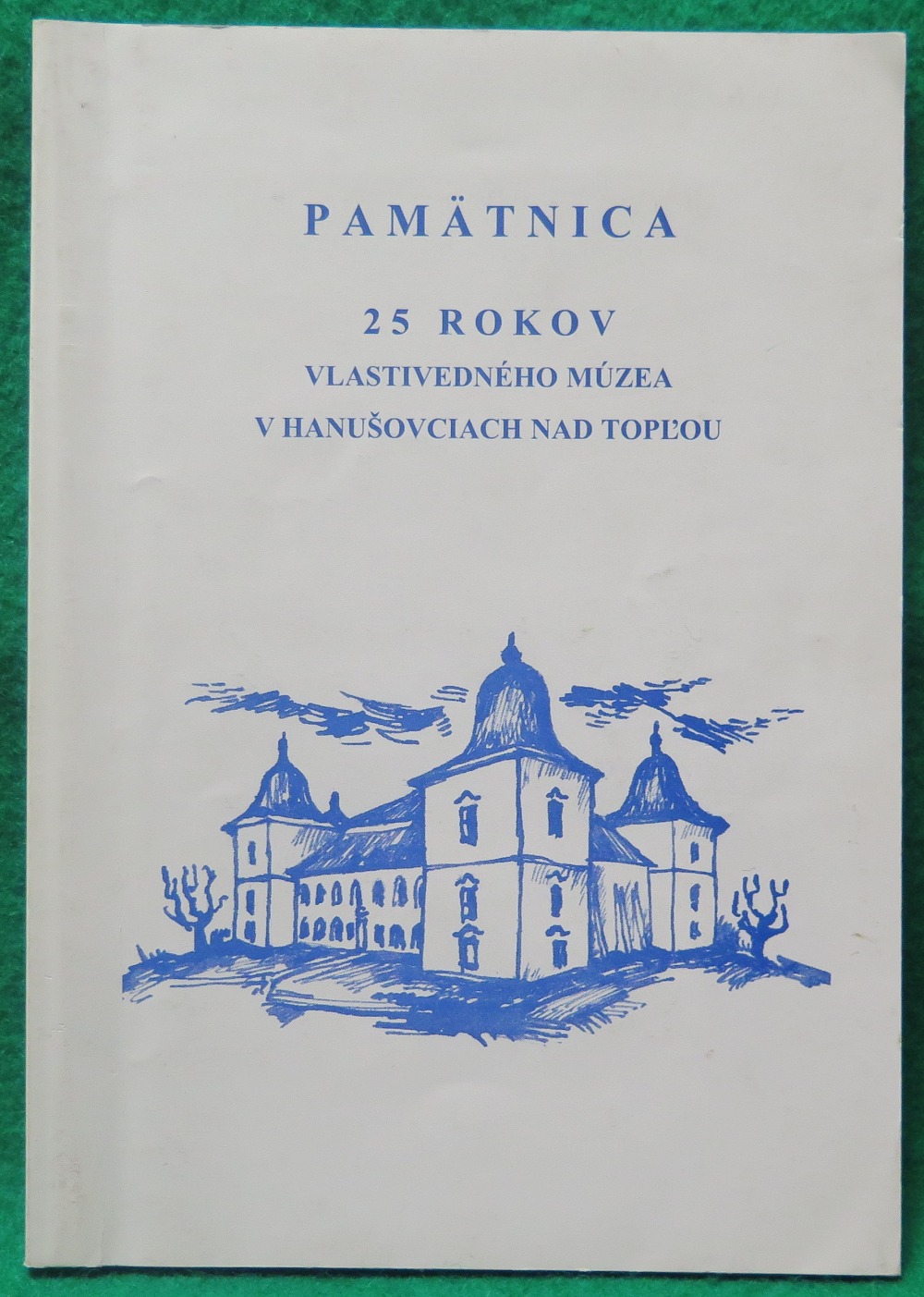 Pamätnica 25 rokov vlastivedného múzea v Hanušovciach nad Topľou
