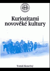 Kuriozitami novověké kultury