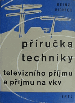 Příručka techniky televizního příjmu a příjmu na vkv