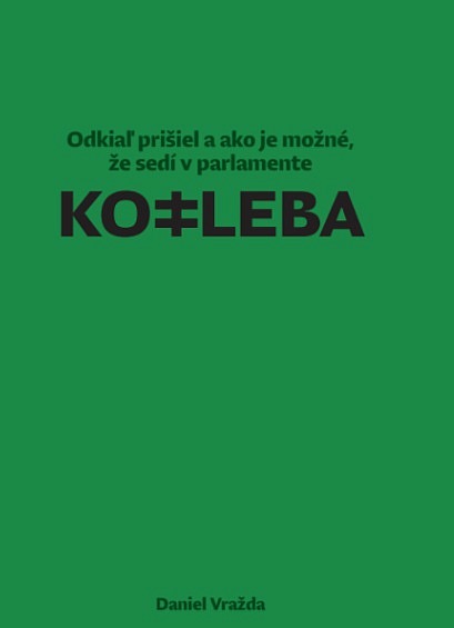 Kotleba: Odkiaľ prišiel a ako je možné, že sedí v parlamente