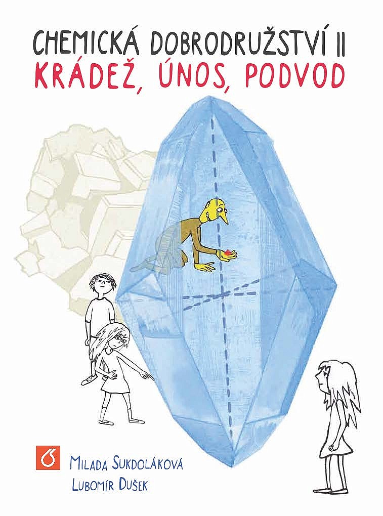 Chemická dobrodružství II: Krádež, únos, podvod