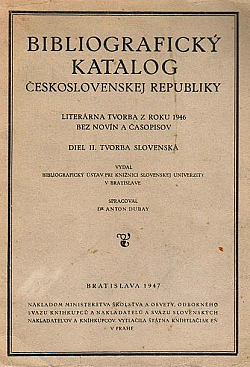 Bibliografický katalog Československej republiky. Literárna tvorba z roku 1946 bez novín a časopisov. Diel II - Tvorba slovenská