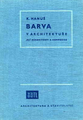 Barva v architektuře, její zákonitosti a komposice