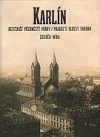 Karlín - nejstarší předměstí Prahy